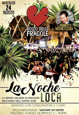 La Noche Loca – Mercoledì – Bosco delle Fragole